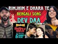Lagu Rimjhim E Dhara Te Song Reaction | Premer Kahini | Dev | Koel | Shaan | Jeet Gannguli |