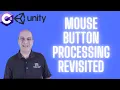 38-Mouse Button Processing Revisited C Programming for Unity C Tutorials For Beginners