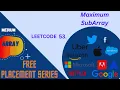 Maximum SubArray Leetcode 53 Array questions for Interview Kadane Algo DSA in Java Javascript