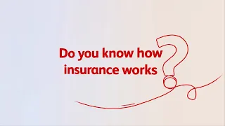 Understanding How Insurance Works