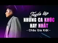 Download Lagu CHÂU GIA KIỆT - TUYỂN TẬP NHỮNG CA KHÚC HAY NHẤT