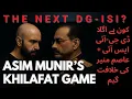 Download Lagu Next DG-ISI + Asim Munir's Khilafat Game MP3
