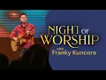 Lagu Night of Worship - Ps. Franky Kuncoro | 11 Februari 2026