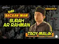 Download Lagu SPESIAL BACAAN SURAH AR RAHMAN TAQY MALIK YANG MENYENTUH HATI