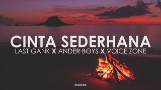 Download Cinta Sederhana - Last Gank X Ander Boys X Voice Zone (lirik) MP3