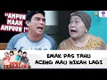 EMAK PAS TAHU ACENG MAU NIKAH LAGI | DUNIA TERBALIK | EPS 601 (7/9)
