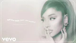 Download Ariana Grande, The Weeknd - off the table (official audio) MP3