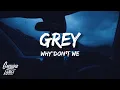 Download Lagu Why Don't We - Grey (Lyrics)