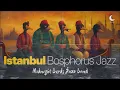 Lagu Deep Focus – #4  Istanbul Bosphorus Jazz | Midnight Birds Jazz Band