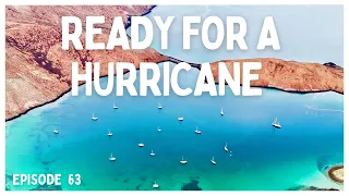 [Ep 63] Boat Life Balance In Baja…Hurricanes, Fixing Things, & Fun Along The Way