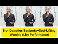 Download Lagu Bro. Cornelius Benjamin – Soul-Lifting Worship (Live Performance)