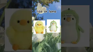 lena or lisa 😻 (elige uno no hagas trampas)