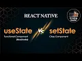 useState Vs setState React Hooks functional Vs class component ReactJS