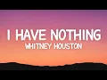 Lagu Whitney Houston - I Have Nothing (Lyrics)