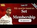 Lec-17 SQL queries based on set membership IN operator