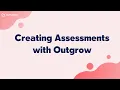 Creating Assessments with Outgrow