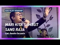 Download Lagu Mari Kita Sambut Sang Raja | GSKI Pluit Worship