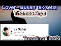 Download Lagu Bukan tak setia (Versi akustik)- Thomas Arya