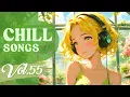 Download Lagu Chill Songs Vol.55 | Chill Lo-fi, Relaxing R\u0026B \u0026 Study Music for Work, Focus \u0026 Rainy Days
