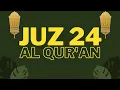 Lagu Juz 24 - Al Qur'an [Al Sheikh Saad Al Ghamidi]