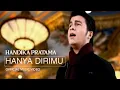 Lagu Handika Pratama - Hanya Dirimu | Official Music Video [HQ]