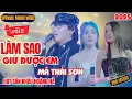 LÀM SAO GIỮ ĐƯỢC EM - Mã Thái Sơn | Official MV