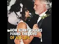 How Kenny Rogers Found the Love of His Life Wanda Miller