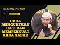 Lagu Cara Menguatkan Hati dan Memperkuat Rasa Sabar - Ustadz, Rifky Ja'far Thalib 