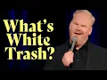 What s White Trash Jim Gaffigan Dark Pale