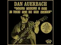 Every Chance I Get (I Want You In The Flesh) - Dan Auerbach