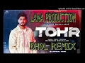 Download Lagu Tohr Gurnam Bhullar Dhol Remix Ft Lawa Production New Punjabi Song 2021