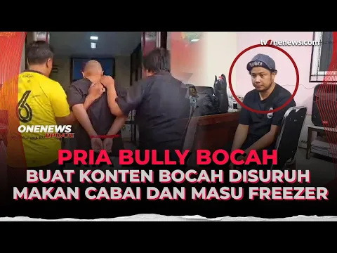 Pemuda Bikin Konten Siksa Bocah Makan Cabai Hingga Masuk Freezer Diciduk Polisi!
