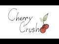 CHERRYCRUSH EPISODE ONE