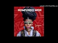 Download Lagu Nomfundo Moh - Phakade Lami (feat. Sha Sha \u0026 Ami Faku)