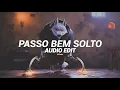 Download Lagu Passo Bem Solto (Slowed) - ATLXS [Edit Audio]
