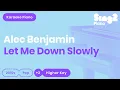 Download Lagu Alec Benjamin - Let Me Down Slowly (Higher Key) Karaoke Piano