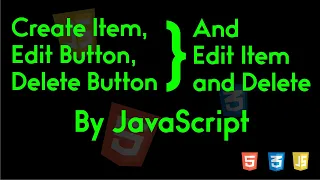 Create List Item Edit List Item and Delete List Item by easy JavaScript