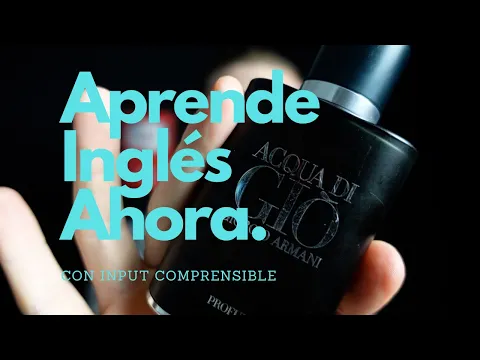 Inglés Desde CERO. Lección de Inglés Nivel Principiante. Cosas que Huelen Bien! Input Comprensible