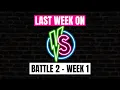 Last Week On VS Battle 2 - Week 1