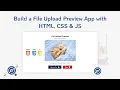 6 Build a File Upload App with HTML CSS and JS - Learn HTML CSS and JS the Practical way