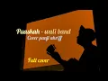 Download Lagu Puaskah - Wali Band Cover PanjiAhriff (video lirik)