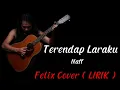 Download Lagu Naff - Terendap Laraku Felix Cover (LIRIK )