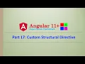 Angular Complete Series Custom Structural Directive Part 17 Angular11