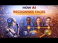 How AI Recognises Faces