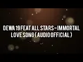 Download Lagu @Dewa19 Feat All Stars - Immortal Love Song ( Audio Official )