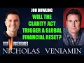 Jon Dowling Discusses The Clarity Act Triggers Global Financial Reset with Nicholas Veniamin
