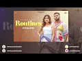 Download Lagu ROUTINES | Gulab Sidhu | Geet Goraya | Concert Hall | DSP Edition Punjabi Songs @JayCeeStudioz