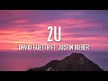 Download Lagu David Guetta - 2U (feat. Justin Bieber) (Lyrics)