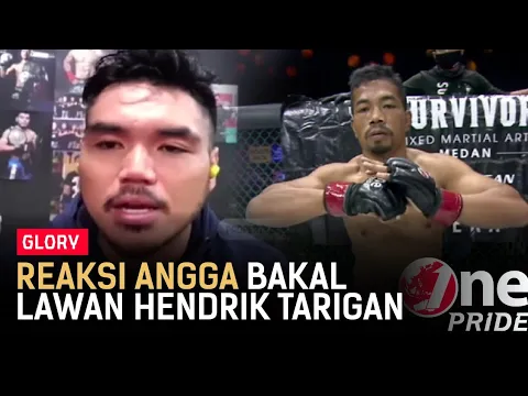 Akan Lawan 'The Monster', Angga: Suatu Tantangan Baru Dari Seorang Hendrik Tarigan | One Pride Glory