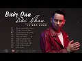 Download Lagu Bước Qua Đời Nhau ♫  Lê Bảo Bình ♫ Album Lê Bảo Bình